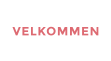 VELKOMMEN